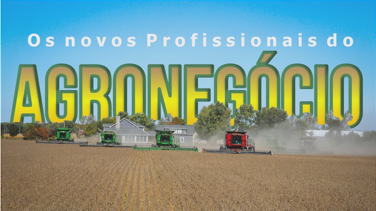 As novas carreiras no Agronegócio