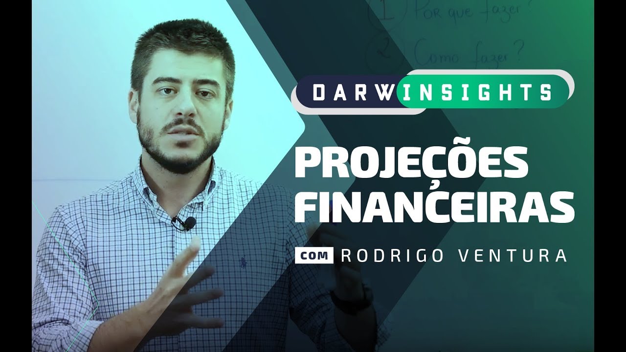 Projeções Financeiras para Startups - Darwin Insights com Rodrigo Ventura