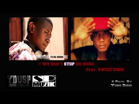 Yung Didio feat. Swizz'Hood - We don't stop no more