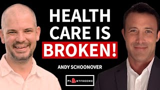 How To Fix Modern Health Care | Andy Schoonover