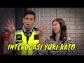 FULL INTEROGASI YUKI KATO YANG BIKIN NGAKAK LAPOR PAK 29 03 22