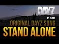blAke - Stand alone (Original DayZ Song) 