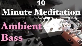 10 Minute Meditation Music Ambient Bass: # 8 Blooper & MOOD+Microcosm+Polymoon+Specular Tempus GFI
