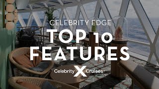 Celebrity Edge: 10 Cutting-Edge Features Celebrity Edge: 10 Cutting-Edge Features
