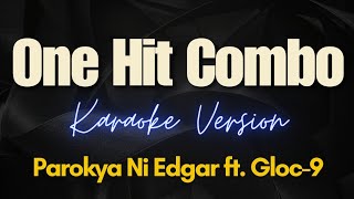 One Hit Combo - Parokya Ni Edgar ft. Gloc-9 (Karaoke)
