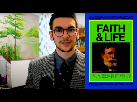 Faith and Life by B. B. Warfield Review