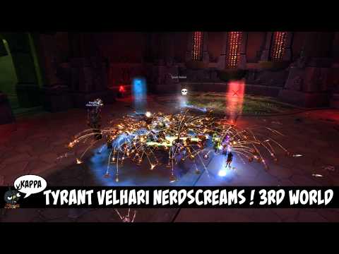 Tyrant Velhari Nerdscreams ! 3rd World
