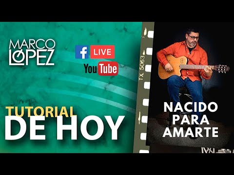 Nacido Para Amarte - Marco López