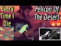 Every Time I Die - Pelican of the Desert (Guitar ...
