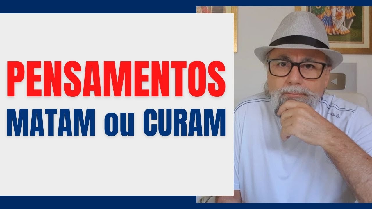 CUIDADDO COM OS PENSAMENTOS Eles podem curar e MATAR