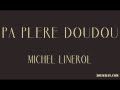 michel linerol pa plere doudou