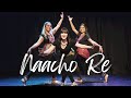 Naacho Re Jai Ho Radhika Kalra Chakita Shankar Paige Tirs