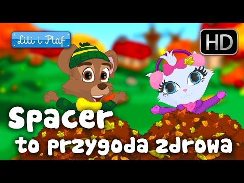 Lili i Plaf  "Spacer to przygoda zdrowa" HD - piosenka dla dzieci, dziecięce hity! HD