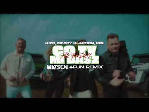 Kizo, młody klakson, MIG - Co ty mi dasz ale to DRILL (Matson 4fun Remix)