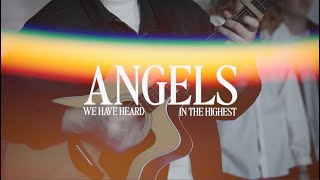 Angels We Have Heard (In The Highest)