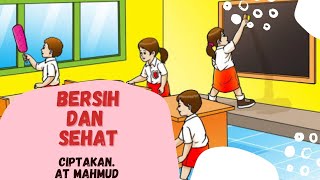 Download lagu Lirik Lagu Bersih dan Sehat Ciptaan. A. T Mahmud mp3
