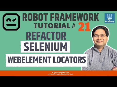 Robot Framework Tutorial 21 Refactor Selenium Webelement Locators