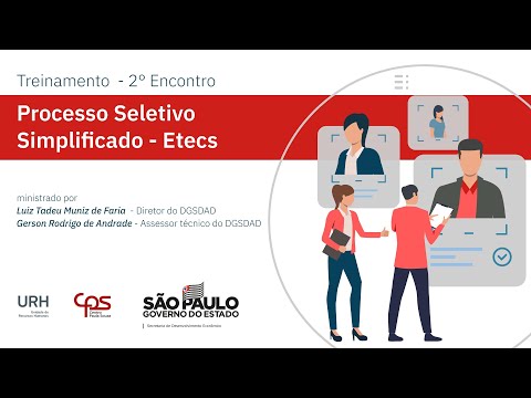 Treinamento sobre Processo Seletivo Simplificado - Etecs - 2° Encontro