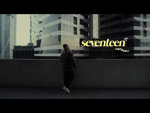 Zelijah & Ellis G - 17 (Seventeen) [Official Lyric Video]