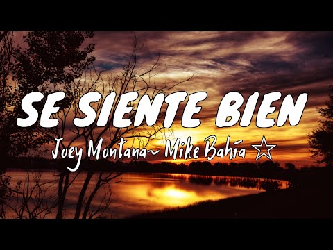 Joey Montana, Mike Bahía - Se Siente Bien (Letra/Lyrics)