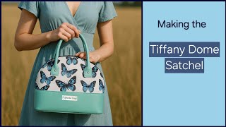 Making the Tiffany Dome Satchel