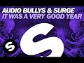 Audio Bullys & Surge - It Was A Very Good Year