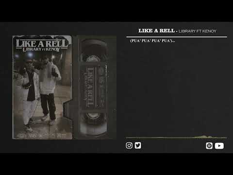 Library Ft Kenoy - LIKE A RELL  (Prod. CentralNuclearRecords)