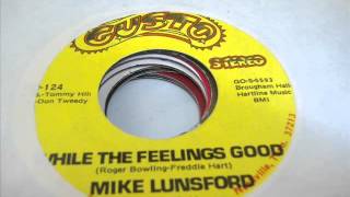 Mike Lunsford &quot;While The Feelings Good&quot;