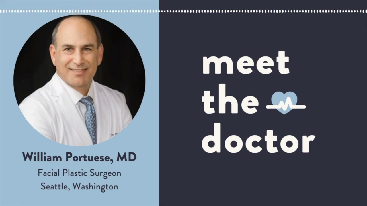William Portuese, MD - Facial Plastic Surgeon in Seattle, Washington