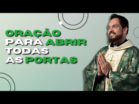 Oração para abrir todas as portas | Padre Adriano Zandoná