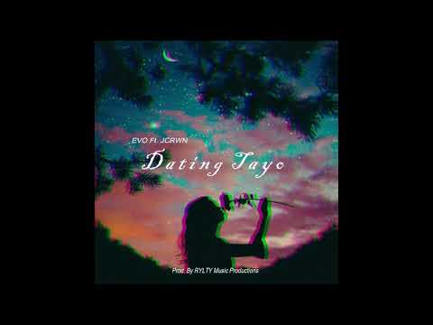 Evo Ft. Jcrwn - Dating Tayo