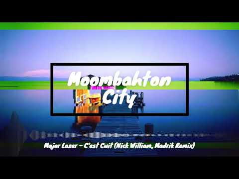 Major Lazer - C'est Cuit (Nick William, Madrik Remix)
