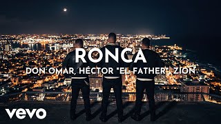 Don Omar, Héctor "El Father", Zion - Ronca (Visualizer)