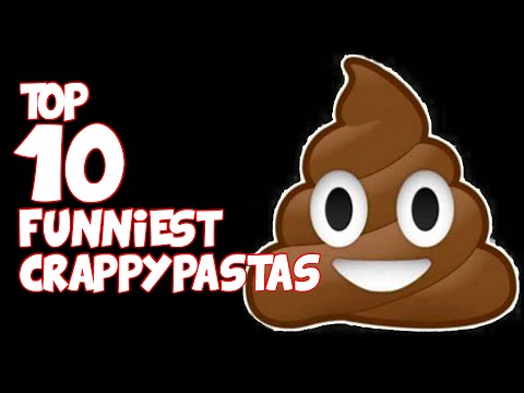 Top 10 FUNNIEST CRAPPYPASTAS (Bad Creepypastas)