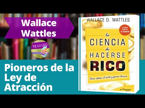 WALLACE WATTLES - LA CIENCIA DE HACERSE RICO - Audio libro completo leído por Andrea Butler Tau