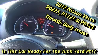 2012 Nissan Versa aka Latio with ECT issues. P0223, P1121 & P0123. Parts Cannon Being Fired PT1