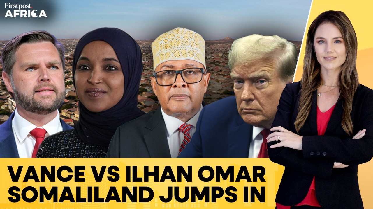 Somaliland Offers Ilhan Omar Extradition Over Vance's Fraud Claims | Firstpost Africa | N18G