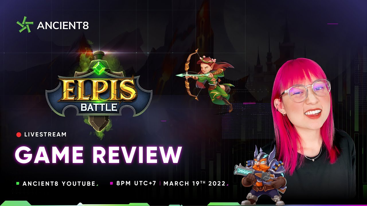 🔴 Livestream | Elpis Battle - Game Review | Ancient8