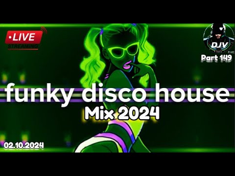 Funky Disco House Mix 🔥Best New Music🔥| Positive LOVE VIBES Energy #149