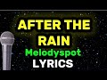 AFTER THE RAIN - MELODYSPOT LYRICS/TRENDING SONGS