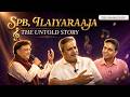 SP Charan On Finding His Own Voice SPB 80 Ilaiyaraaja