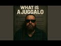 What Is A Juggalo
