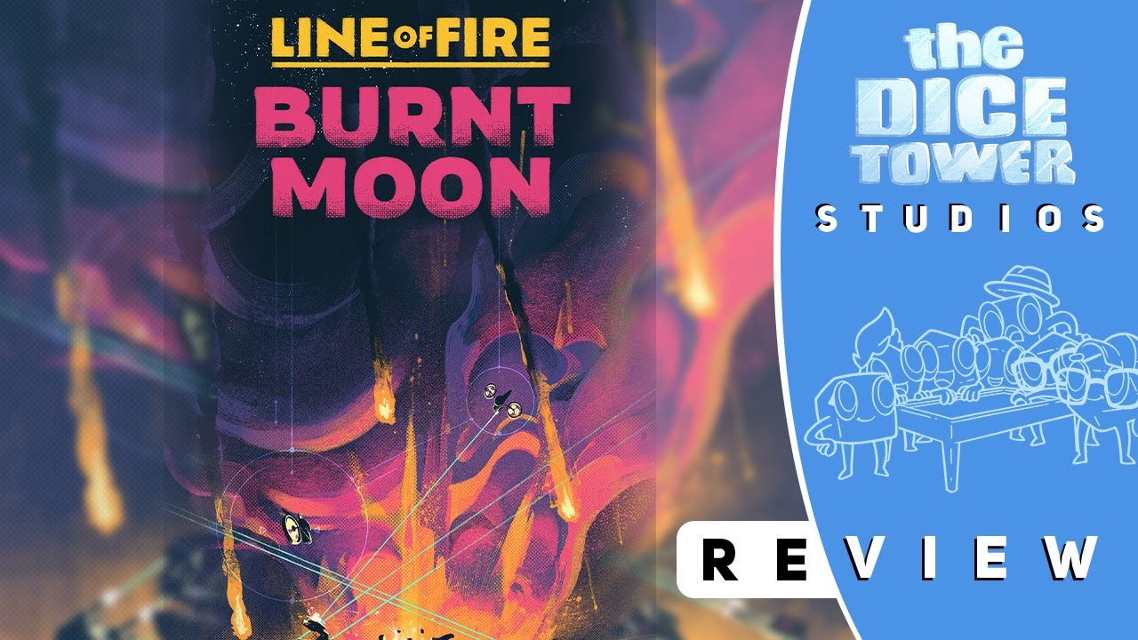 Line of Fire Burnt Moon Review: I'm Gonna Io You