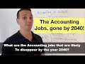 The accounting jobs to disappear by 2040!
