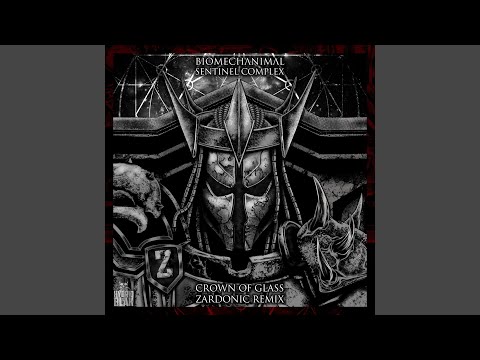Crown of Glass (Zardonic Remix)