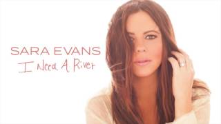 Sara Evans - I Need A River (Audio)