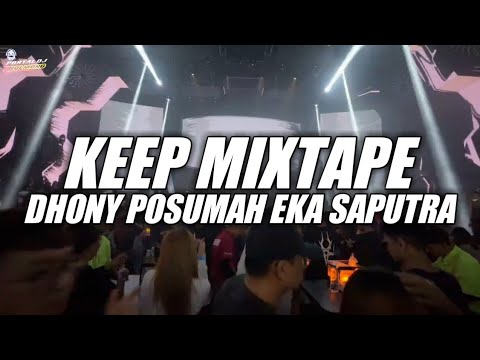 MIXTAPE KEEP DHONY POSUMAH x EKA SAPUTRA NEW 2025
