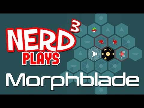 Nerd³ Plays... Morphblade - A 6am Video