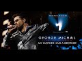 Goerge Michael My Mother Had A Brother (Live in London)