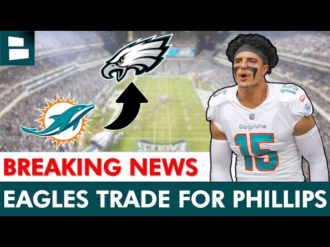 🚨BREAKING: Philadelphia Eagles Trade For Pass Rusher Jaelan Phillips | Eagles News & Reaction